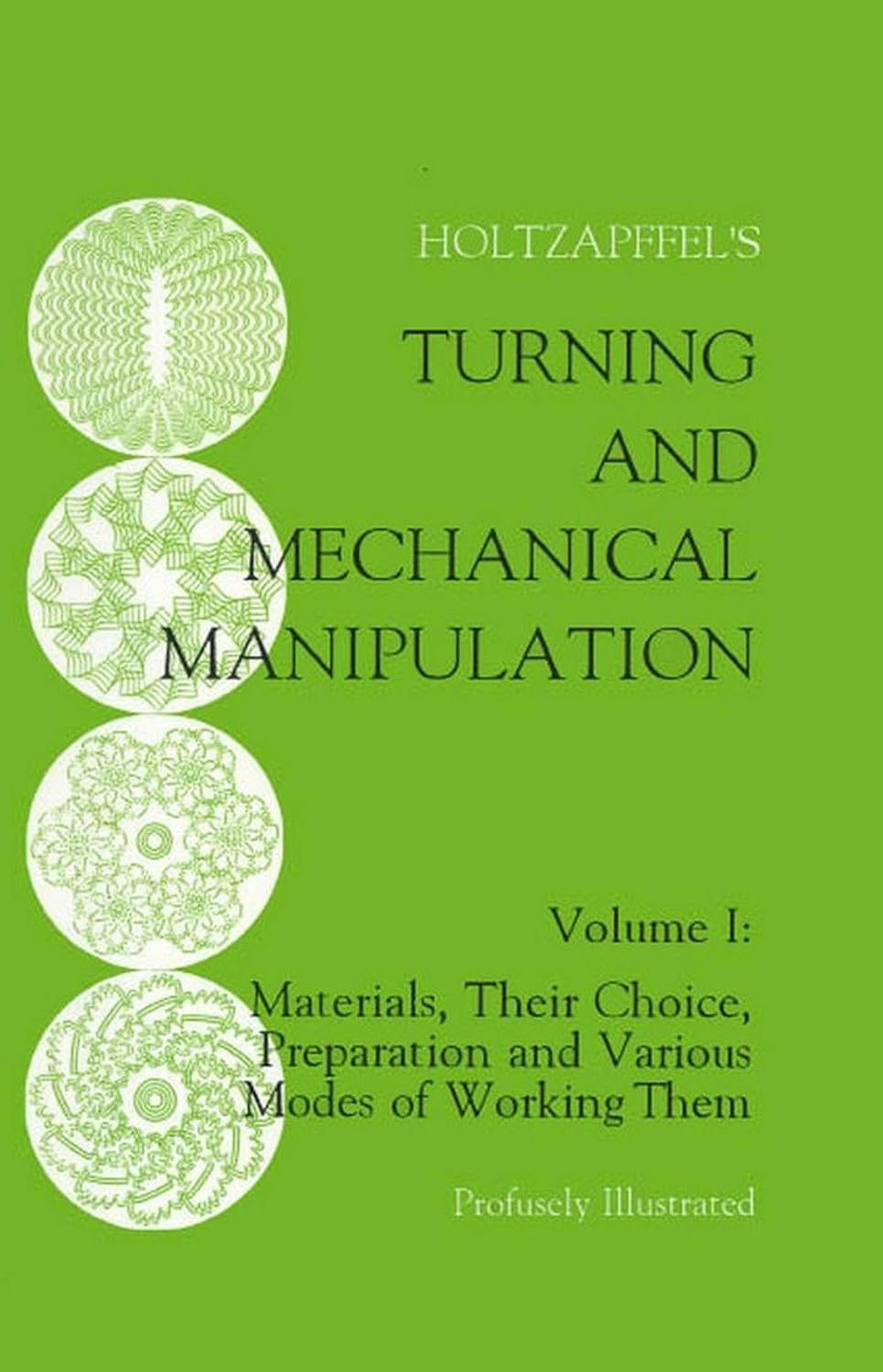 capítulo por capítulo baixar Turning and Mechanical Manipulation: Materials, Their Choice, Preparation and Various Modes of Working Them (English Edition)