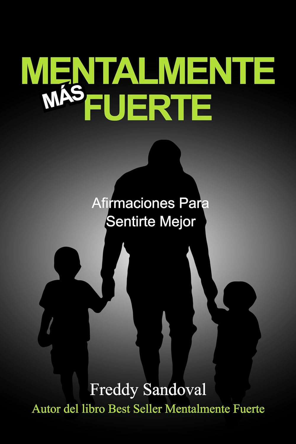 Mentalmente Más Fuerte: Afirmaciones Para Sentirte Mejor (Spanish Edition) baixar o livro de graça