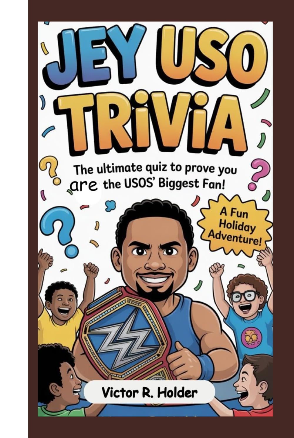 JEY USO TRIVIA: The Ultimate Quiz to Prove You're the Usos' Biggest Fan! baixar o livro de graça