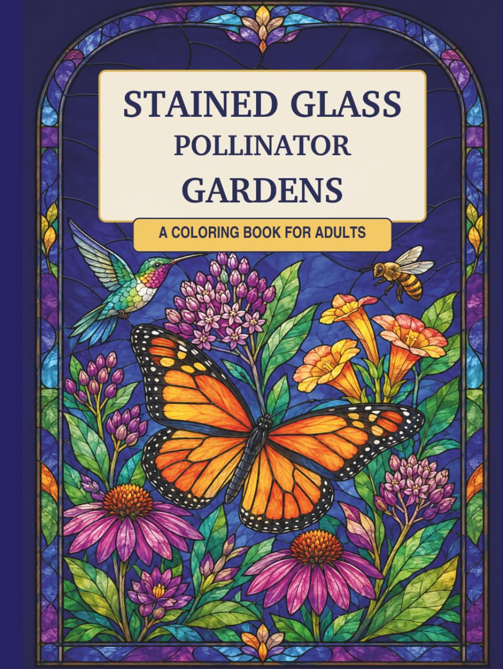 Stained Glass Pollinator Gardens: 50 Stained-Glass-Inspired Window Designs with Butterflies, Bees, Hummingbirds, Dragonflies, and Flowers (Stained Glass Window Coloring Collection) baixar livro de graça