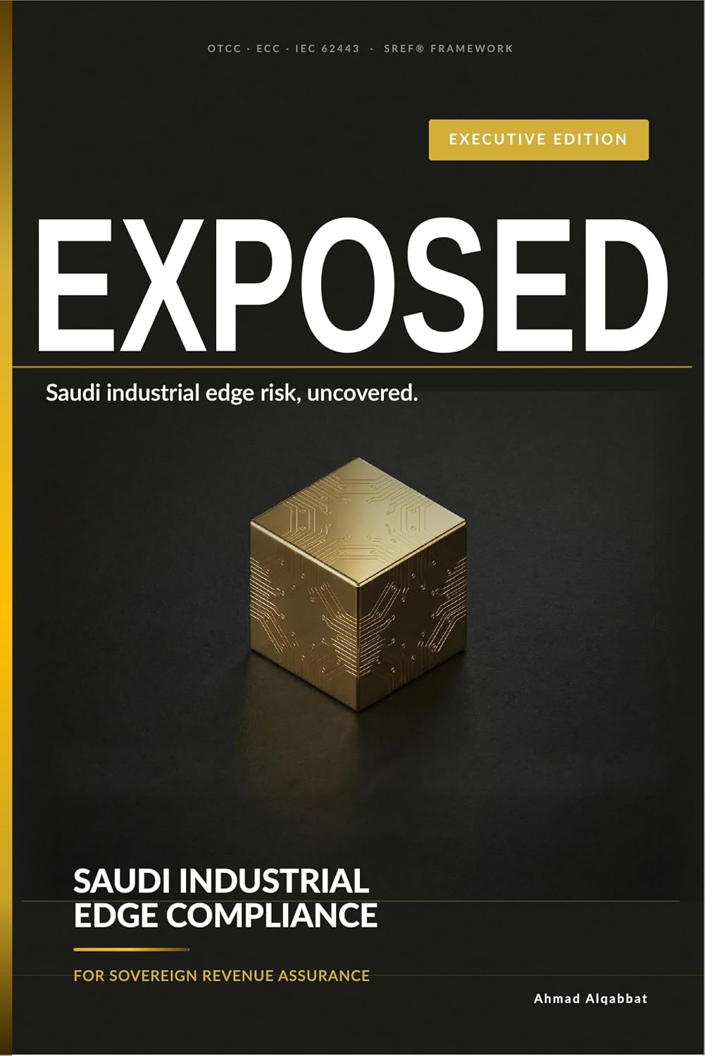 Exposed - Executive Edition: What Saudi Industrial Executives Delegate and Shouldn't (Executive Edition — For Sovereign Revenue Assurance Book 1) (English Edition) baixar livro de graça