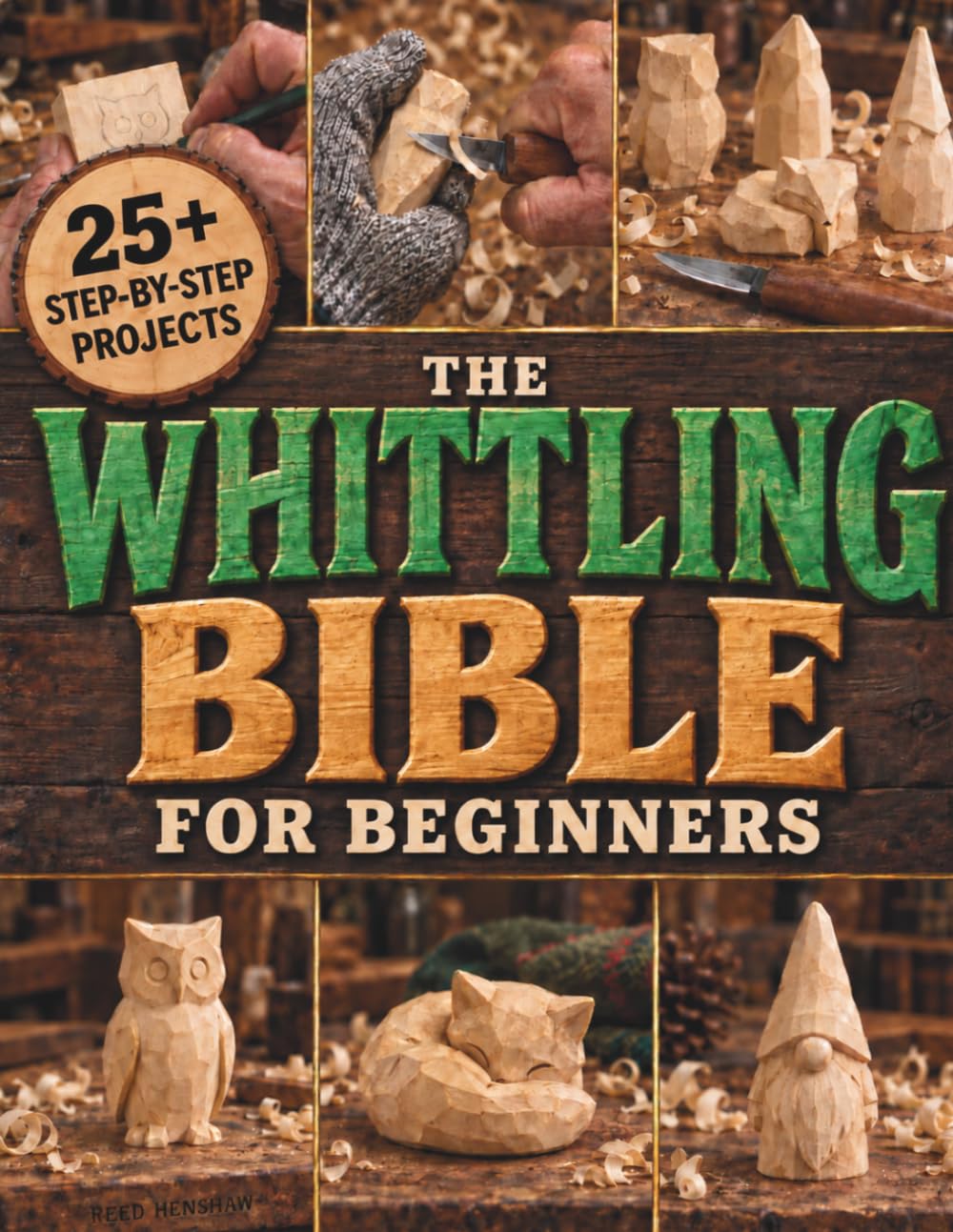 The Whittling Bible for Beginners: Carve Your First Wooden Pieces with Simple Tools, Clear Patterns, and Illustrated Step-by-Step Projects to Turn Free Time into Something You Can Hold baixar livro de graça