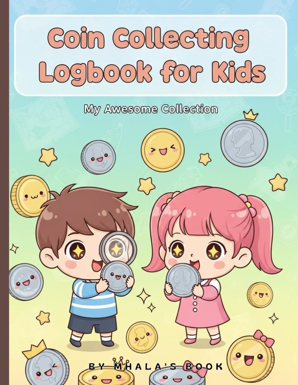 MY AWESOME COLLECTION: Coin collecting book for kids,Currency Collection Organizer,Catalog Ledger,Rare US coin,state quarters & medals,Inventory... Precious Metals Work Diary baixar o livro de graça