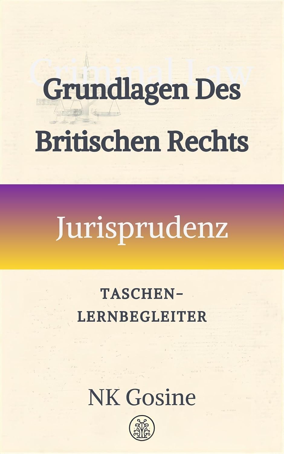 UK-Recht Grundlagen-Reihe Kompakter Prüfungsbegleiter Rechtsphilosophie (UK Law Essentials-Reihe – Taschen-Repetitorium) (German Edition) baixar livro de graça