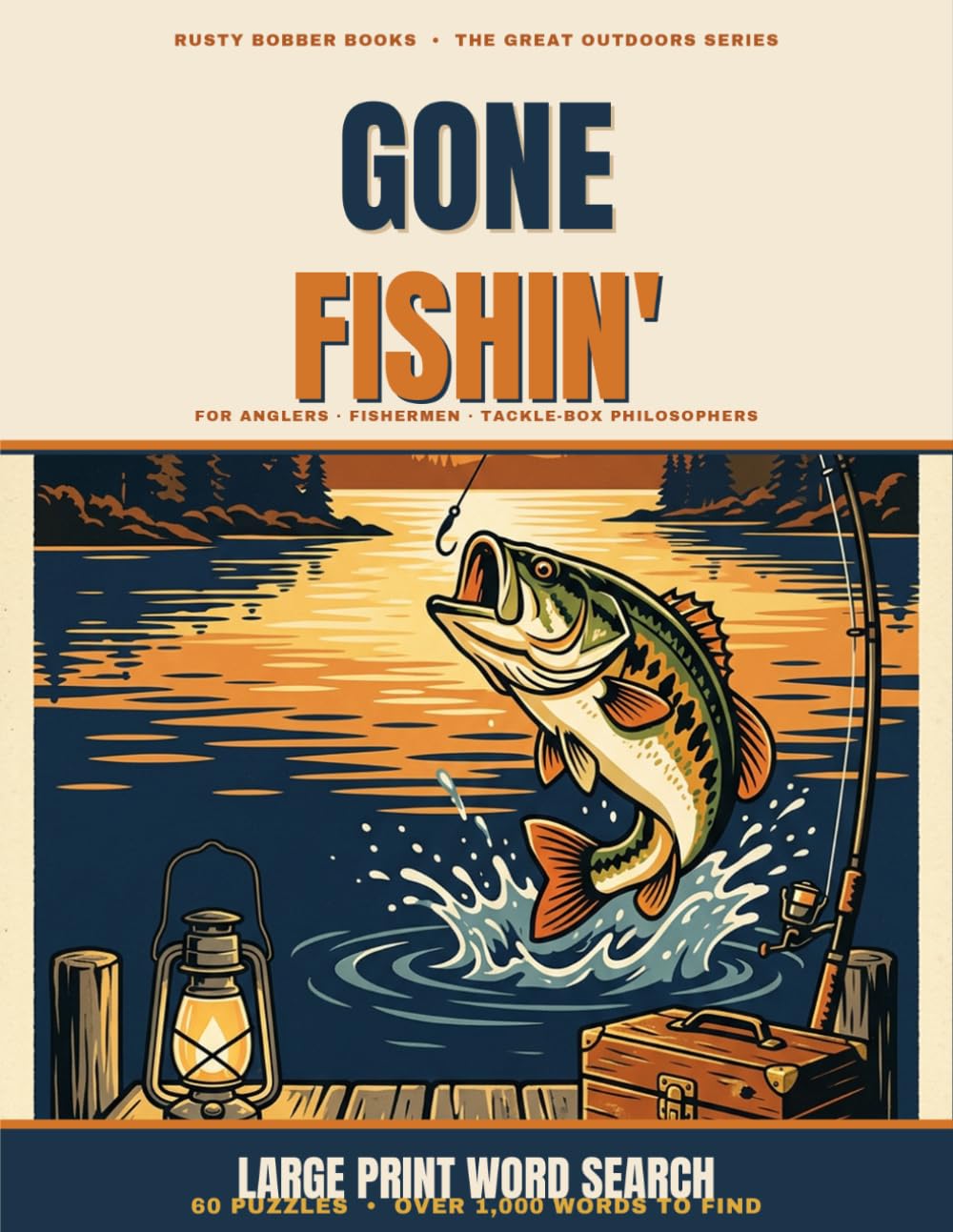 Gone Fishin' Word Search: 60 Large Print Puzzles for Anglers — Big-Print Word Finds on Bass, Flies, Knots, Rivers & Lake Life, with Solutions and a Catch Log (Rusty Bobber Books) baixar livro de graça