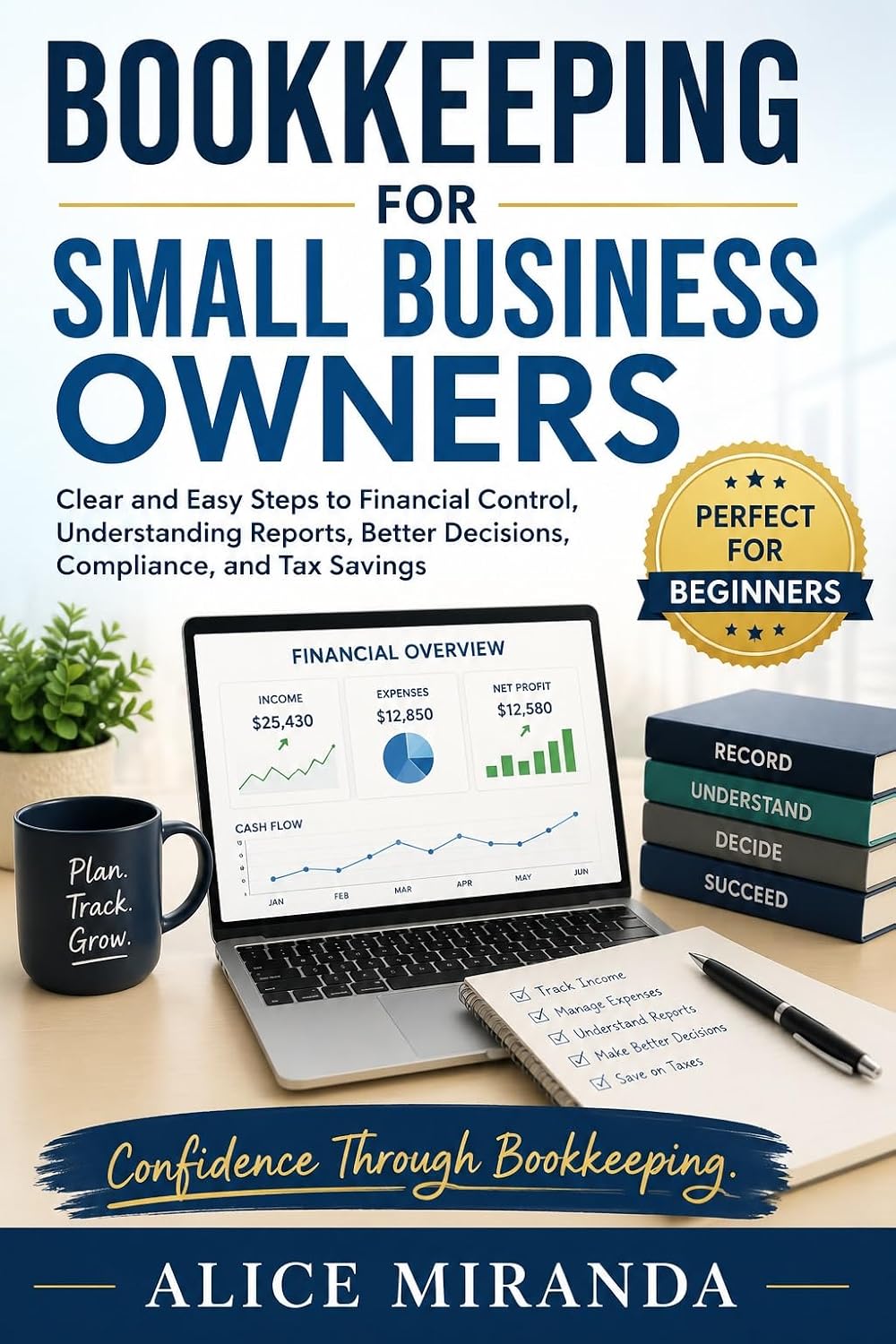 ler totalmente Bookkeeping for Small Business Owners: Clear and Easy Steps to Financial Control, Understanding Reports, Better Decisions, Compliance, and Tax Savings (English Edition)