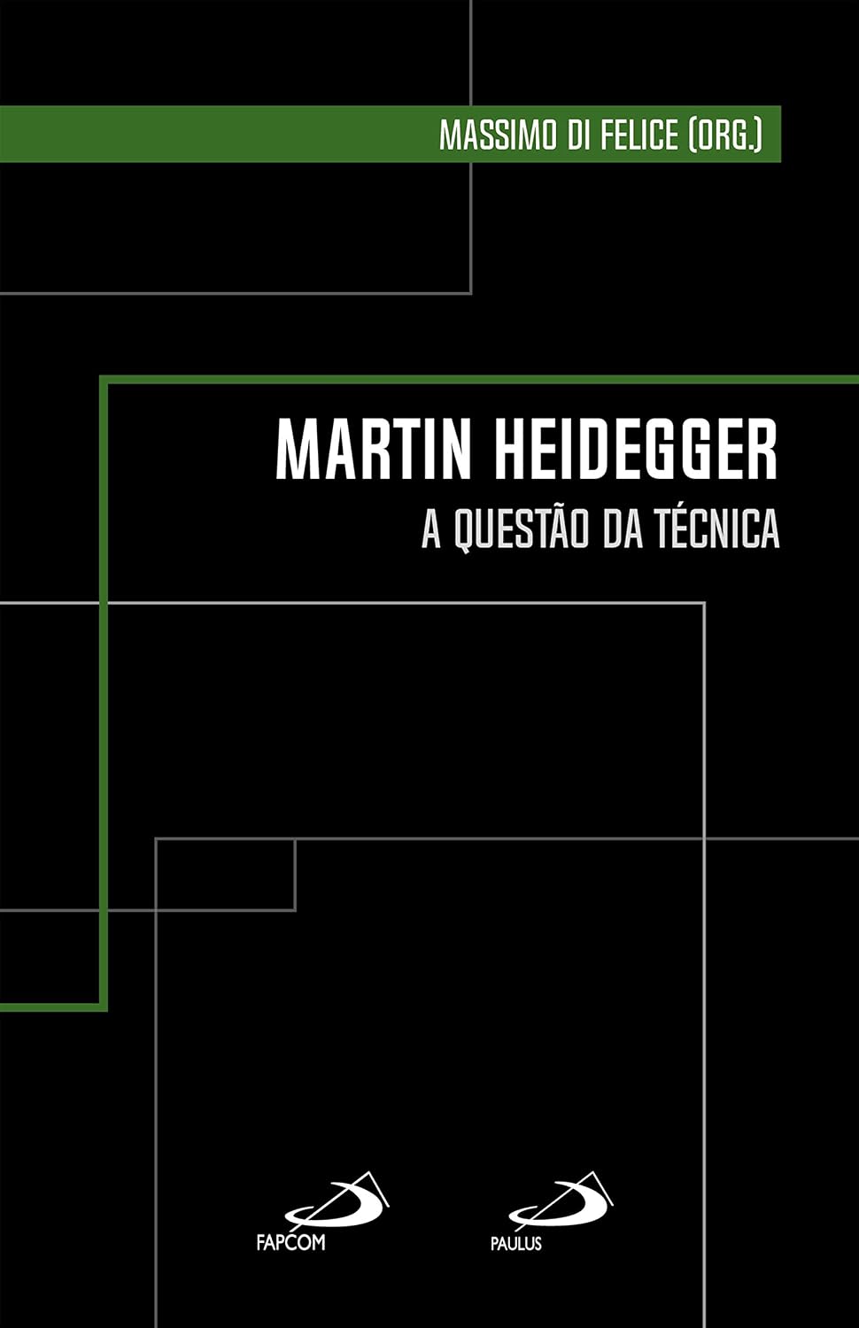 Martin Heidegger: A questão da técnica (Clássicos para a comunicação)