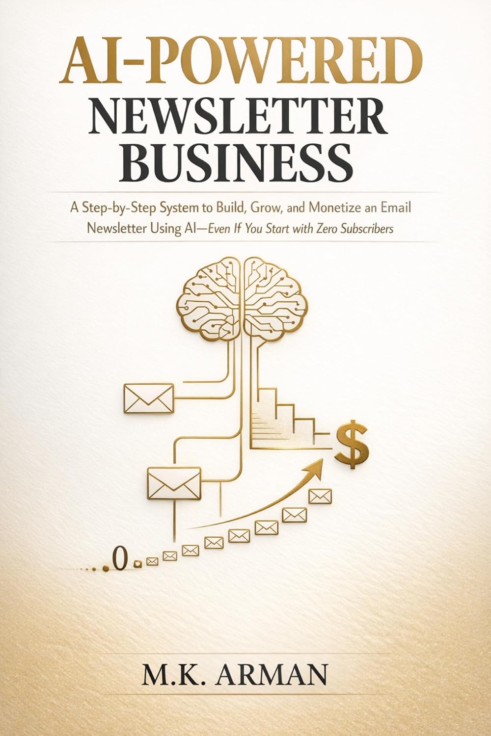 ler totalmente AI-Powered Newsletter Business: A Step-by-Step System to Build, Grow, and Monetize an Email Newsletter Using AI—Even If You Start with Zero Subscribers (AI-POWERED AGENCY Book 10) (English Edition)