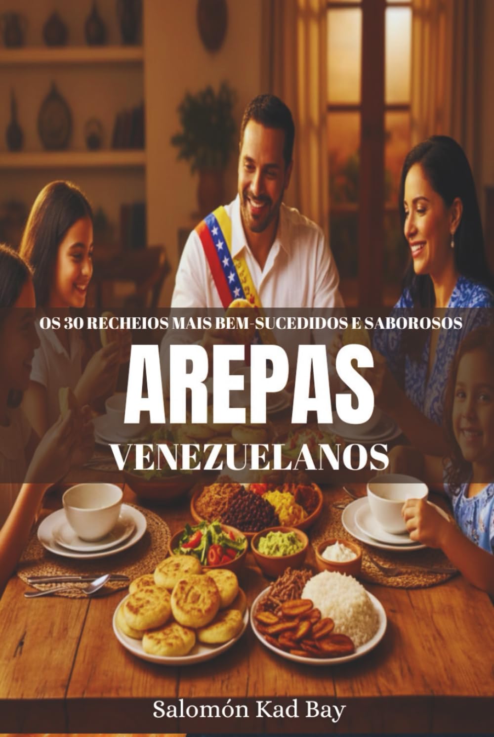 Os 30 recheios mais bem-sucedidos e saborosos das arepas venezuelanas. (Portuguese Edition) baixar o livro de graça