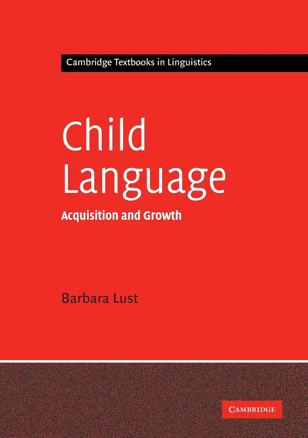 Child Language: Acquisition and Growth