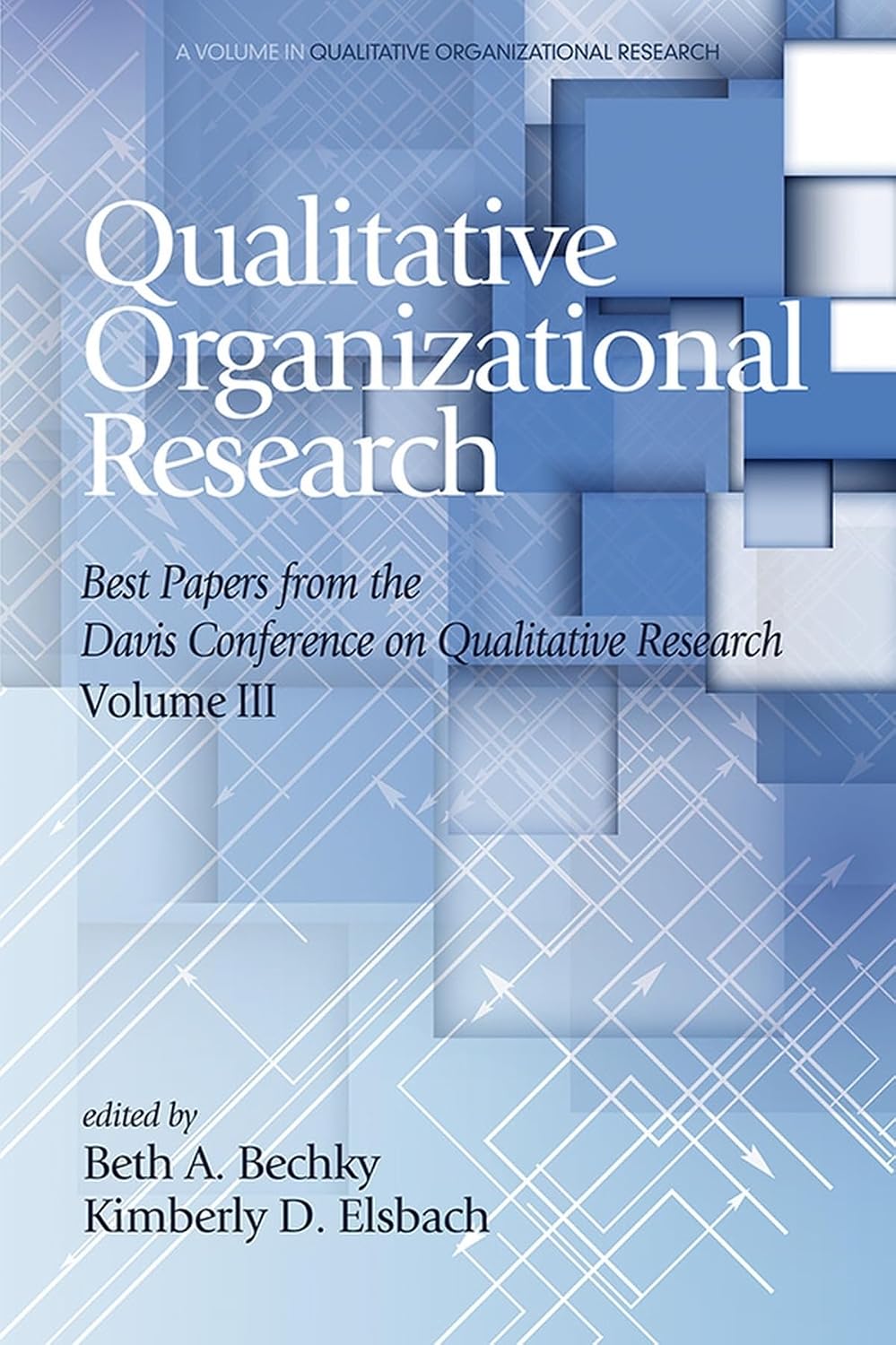 Qualitative Organizational Research Best Papers From the Davis Conference on Qualitative Research, Vol 3 (Advances in Qualitative Organization Research) (English Edition) baixar livro de graça