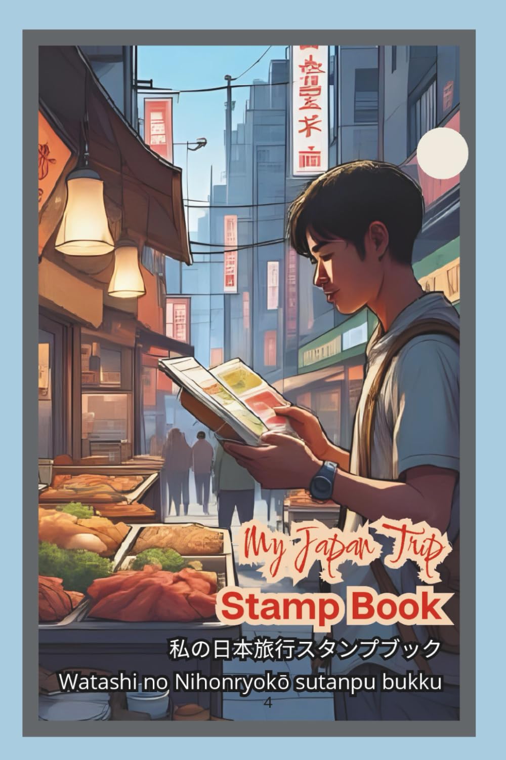 My Japan Trip Stamp Book: A small travel book to collect stamps, autographs, photos and paper memorabilia on your Japan trip baixar livro de graça