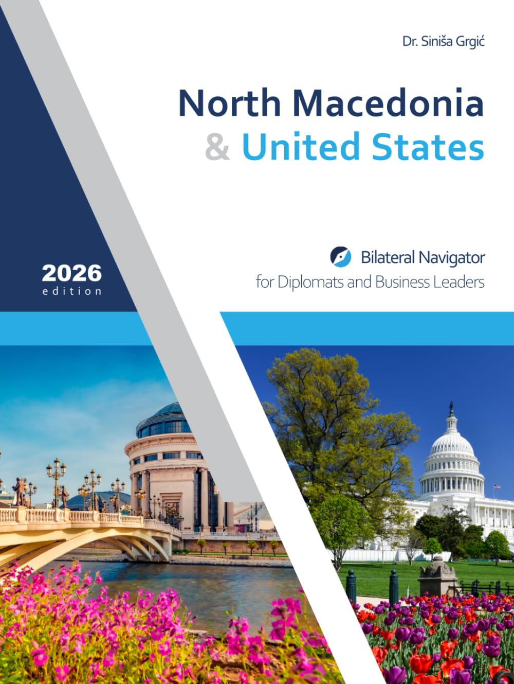 North Macedonia & United States: Bilateral Navigator for Diplomats and Business Leaders, 2026 edition baixar o livro de graça