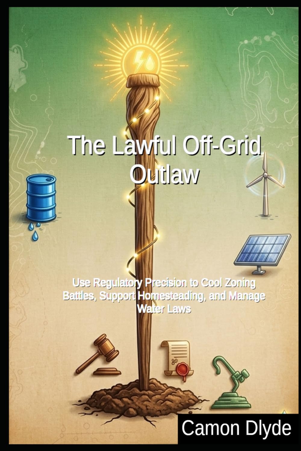 ler totalmente The Lawful Off-Grid Outlaw: Use Regulatory Precision to Cool Zoning Battles, Support Homesteading, and Manage Water Laws