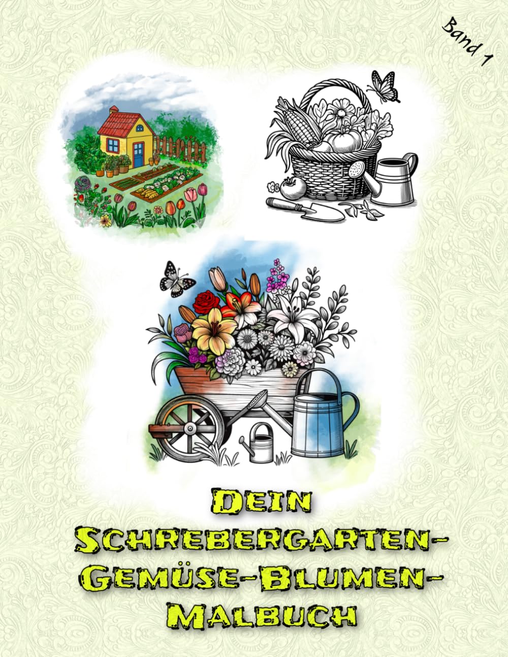 Dein Schrebergarten-Gemüse-Blumen-Malbuch - Band 1: Erlebe die entspannende und beruhigende Wirkung des Ausmalens, während du wunderschöne Stillleben... zum Leben erweckst. (German Edition) baixar livro de graça
