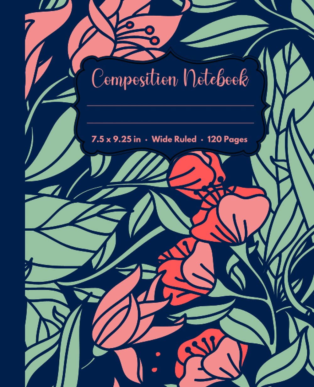 Composition Notebook: Flower Composition Notebook 110 Pages | Wide Ruled 7.5" x 9.25" | Pretty Composition Notebook Flowers baixar livro de graça