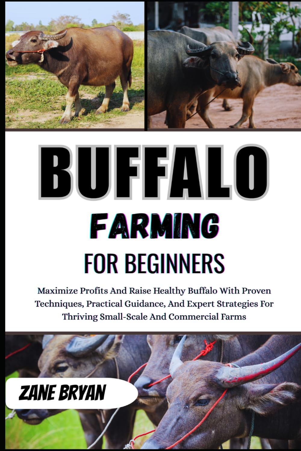 Buffalo Farming For Beginners: Raise Healthy Buffalo And Maximize Profits. Proven Techniques And Practical Guidance For Thriving Small-Scale Or Commercial Farms baixar o livro de graça