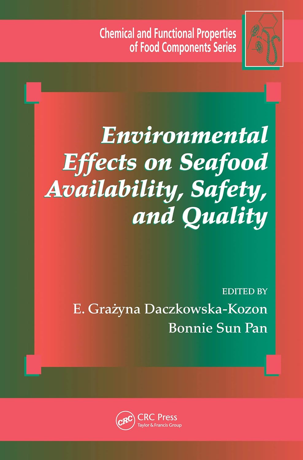 ler totalmente Environmental Effects on Seafood Availability, Safety, and Quality (Chemical & Functional Properties of Food Components) (English Edition)