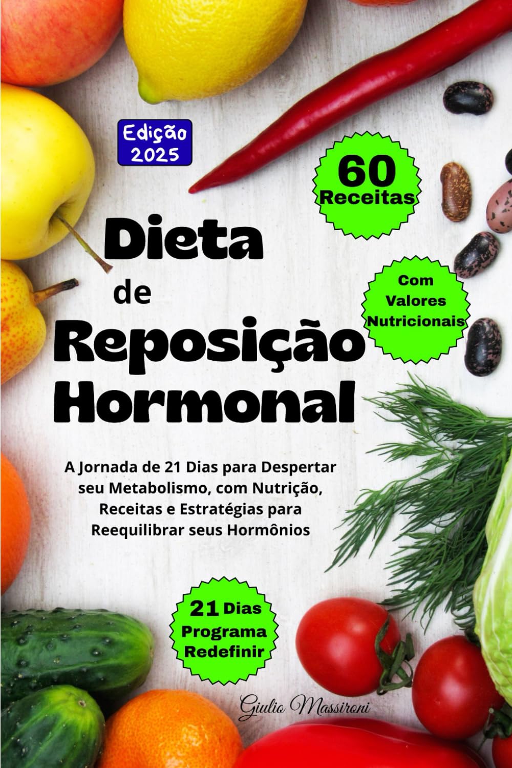 capítulo por capítulo baixar Dieta de Reposição Hormonal: A Jornada de 21 Dias para Despertar seu Metabolismo, com Nutrição, Receitas e Estratégias para Reequilibrar seus Hormônios
