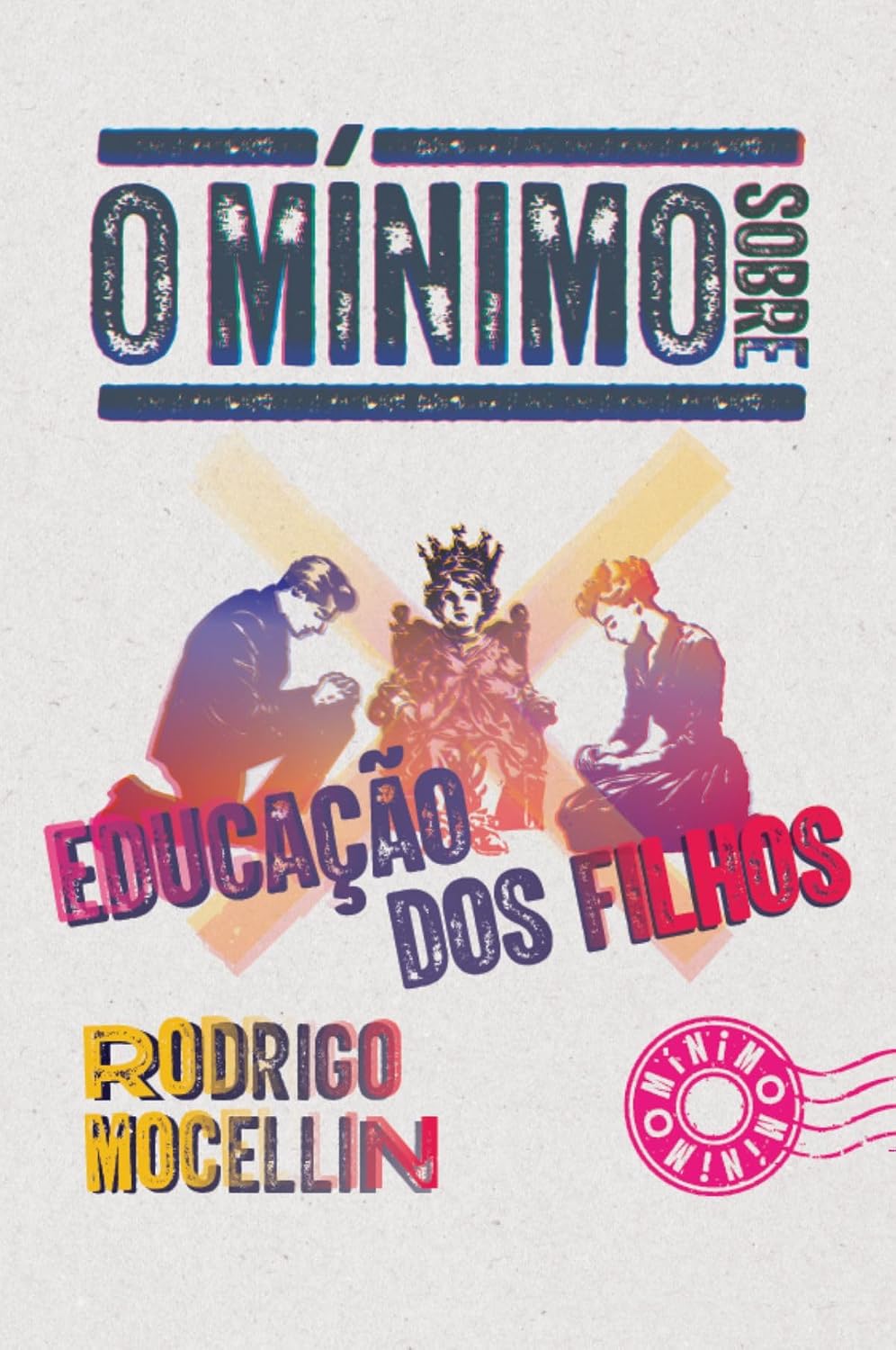 O mínimo sobre educação dos filhos