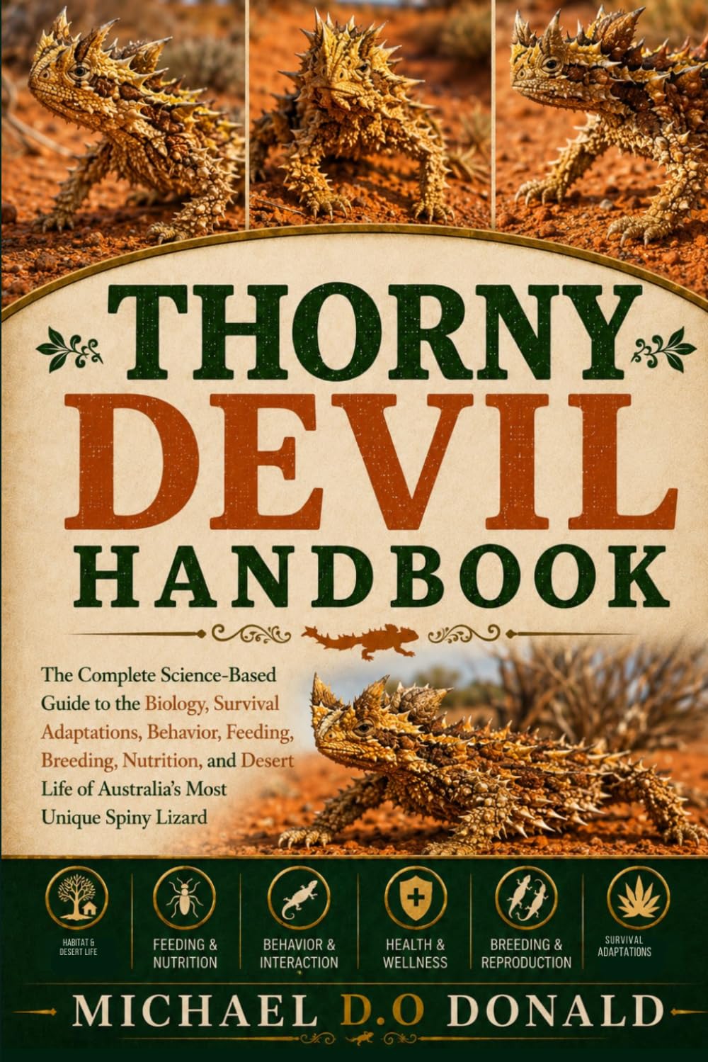 THORNY DEVIL HANDBOOK: The Complete Science-Based Guide to the Biology, Survival Adaptations, Behavior, Feeding, Breeding, Nutrition, and Desert Life of Australia’s Most Unique Spiny Lizard baixar livro de graça