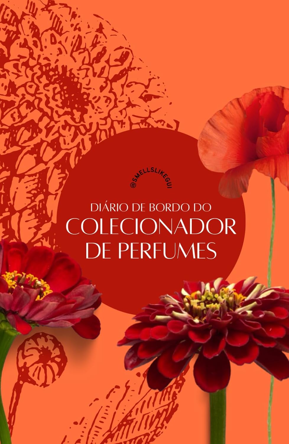 Diário de Bordo do Colecionador de Perfumes: – Floral (Portuguese Edition) baixar o livro de graça