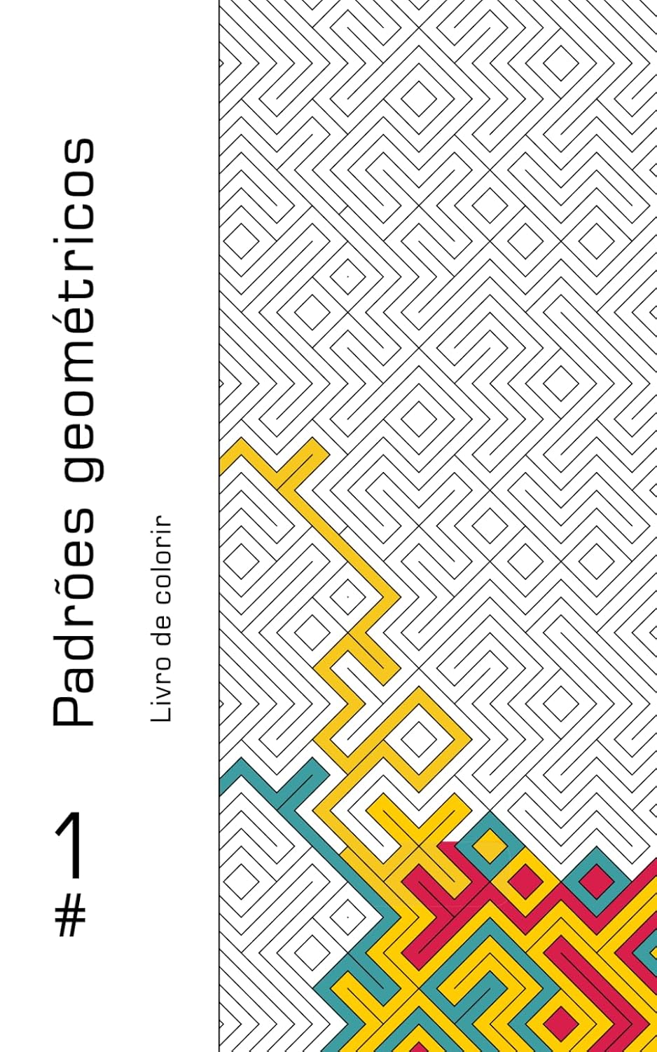 1. Padrões Geométricos: Livro para Colorir (Portuguese Edition) baixar o livro de graça