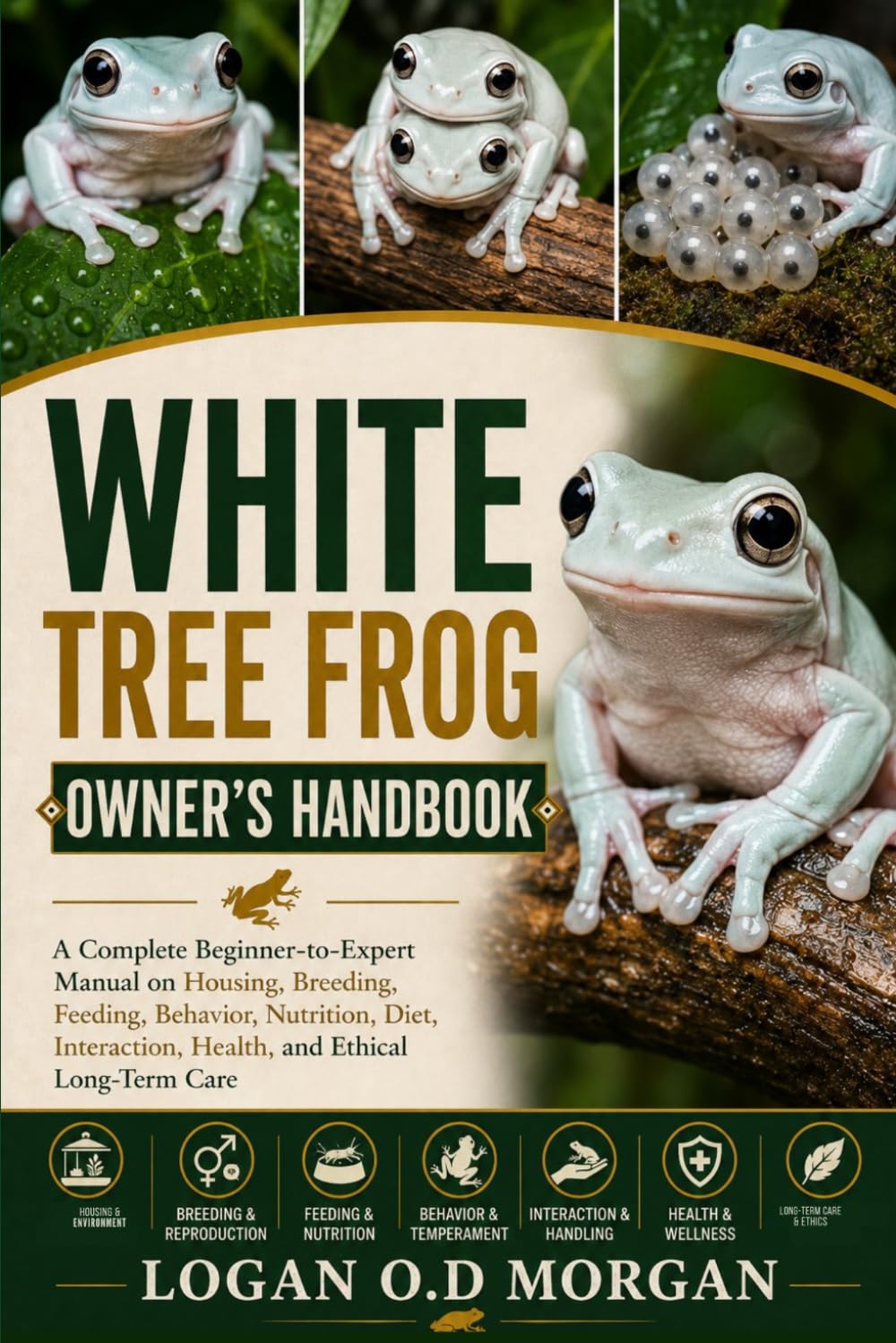 capítulo por capítulo baixar White Tree Frog Owner's Handbook: A Complete Beginner-to-Expert Manual on Housing, Breeding, Feeding, Behavior, Nutrition, Diet, Interaction, Health, and Ethical Long-Term Care