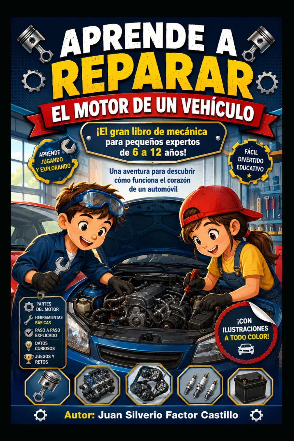 ler totalmente APRENDE A REPARAR EL MOTOR DE UN VEHÍCULO ¡El gran libro de mecánica para pequeños expertos de 6 a 12 años!: Una aventura para descubrir cómo funciona el corazón de un automóvil (Spanish Edition)
