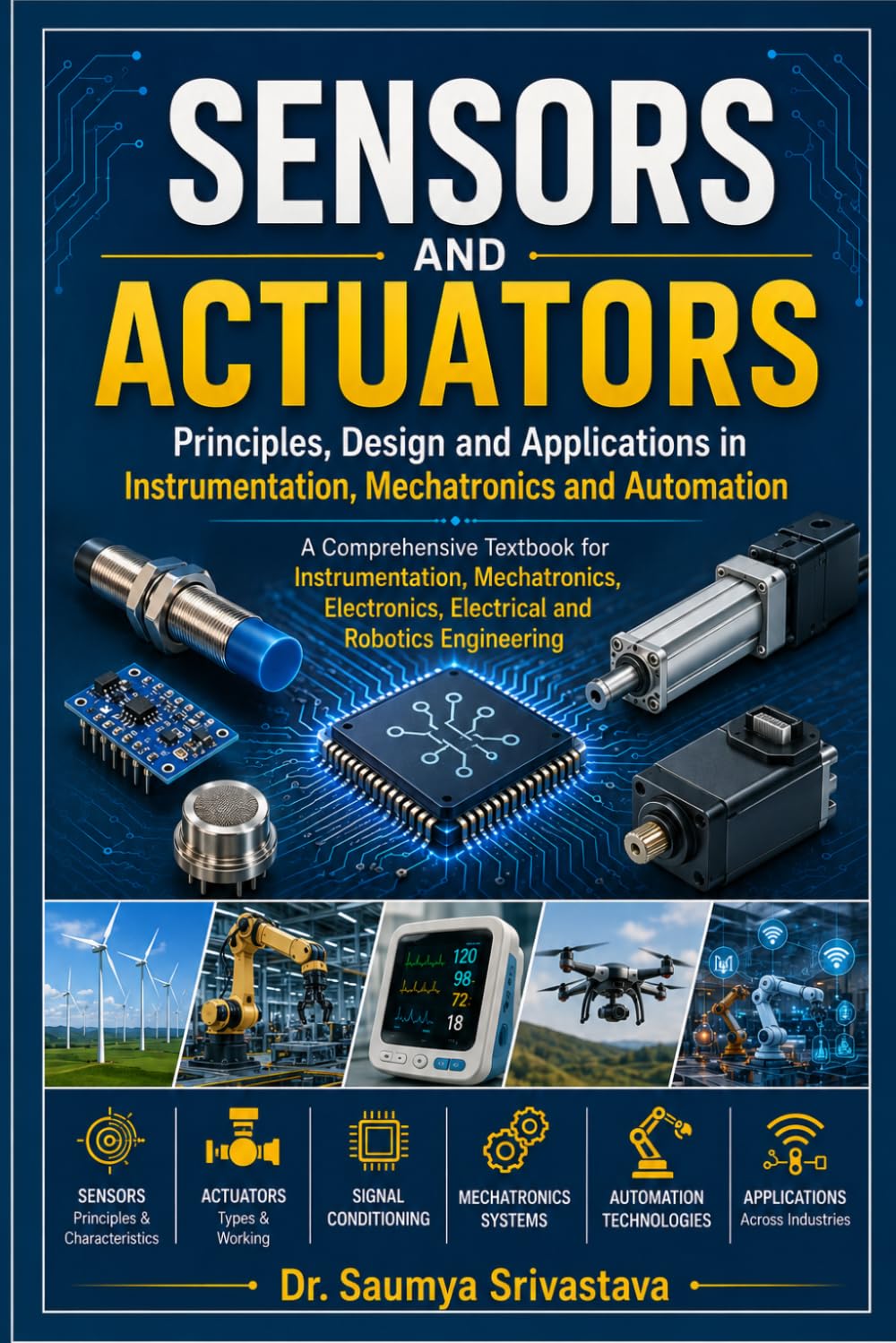 SENSORS AND ACTUATORS: Principles, Design and Applications in Instrumentation, Mechatronics and Automation baixar o livro de graça