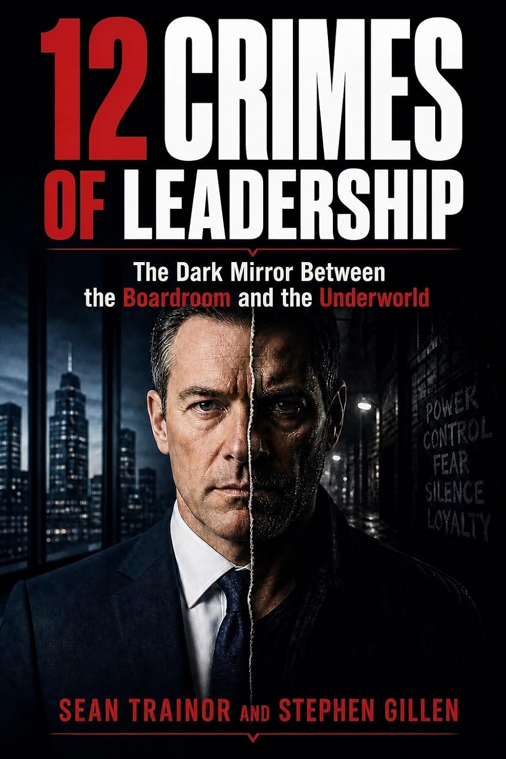 ler totalmente 12 Crimes Of Leadership: The Dark Mirror Between the Boardroom and the Underworld (English Edition)