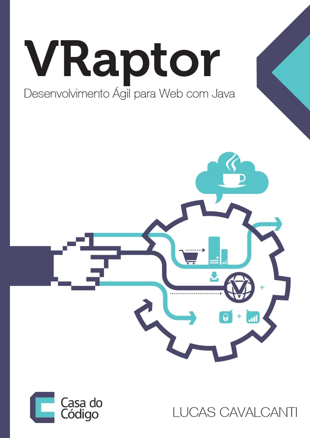 VRaptor: Desenvolvimento ágil para web com Java baixar o livro de graça