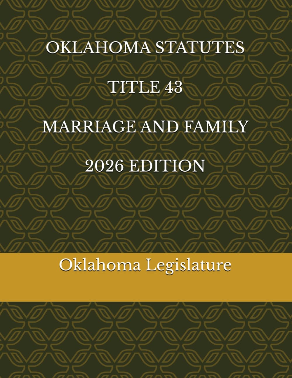 OKLAHOMA STATUTES TITLE 43 MARRIAGE AND FAMILY 2026 EDITION