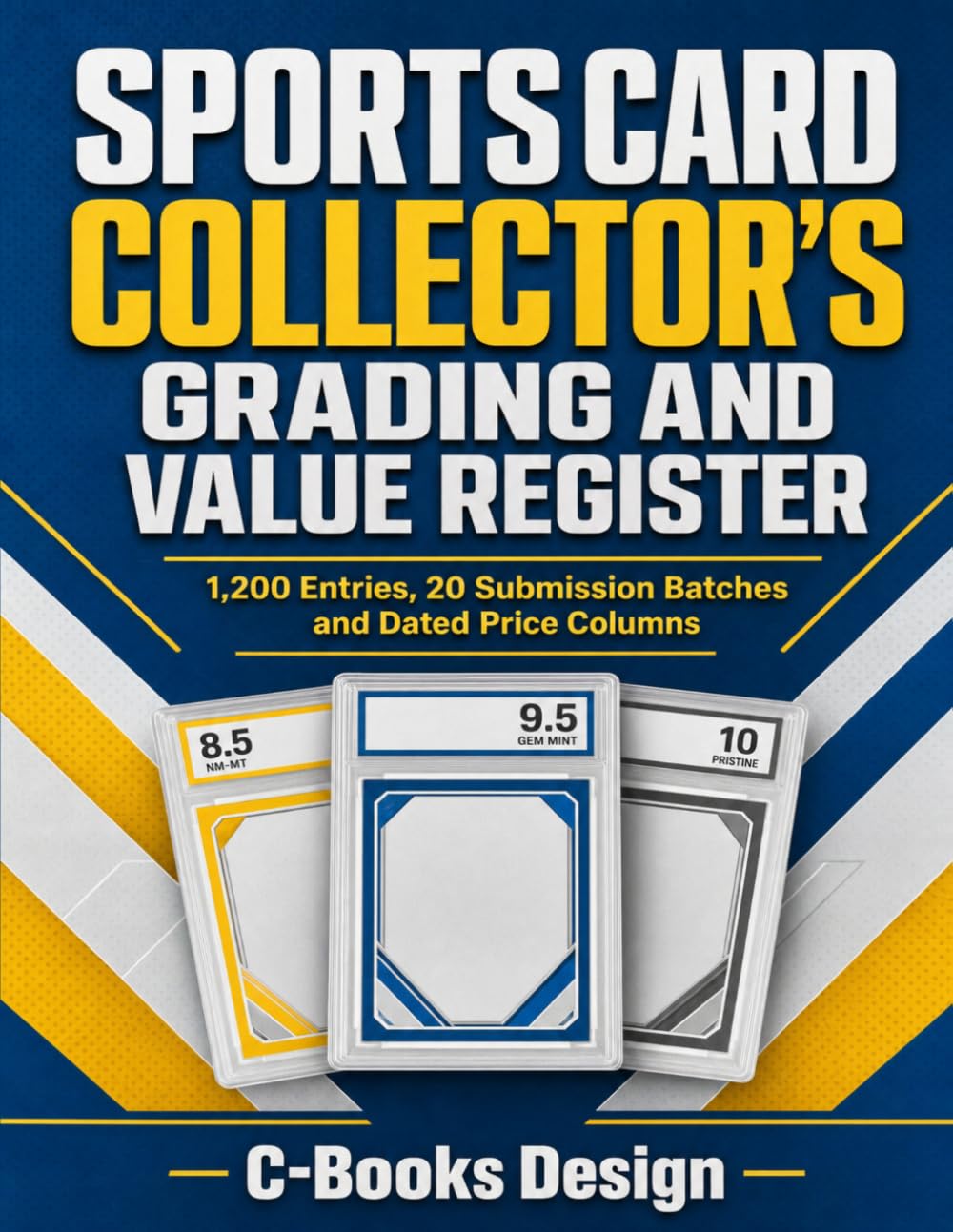 capítulo por capítulo baixar Sports Card Collector's Grading and Value Register: 1,200 Entries, 20 Submission Batches and Dated Price Columns