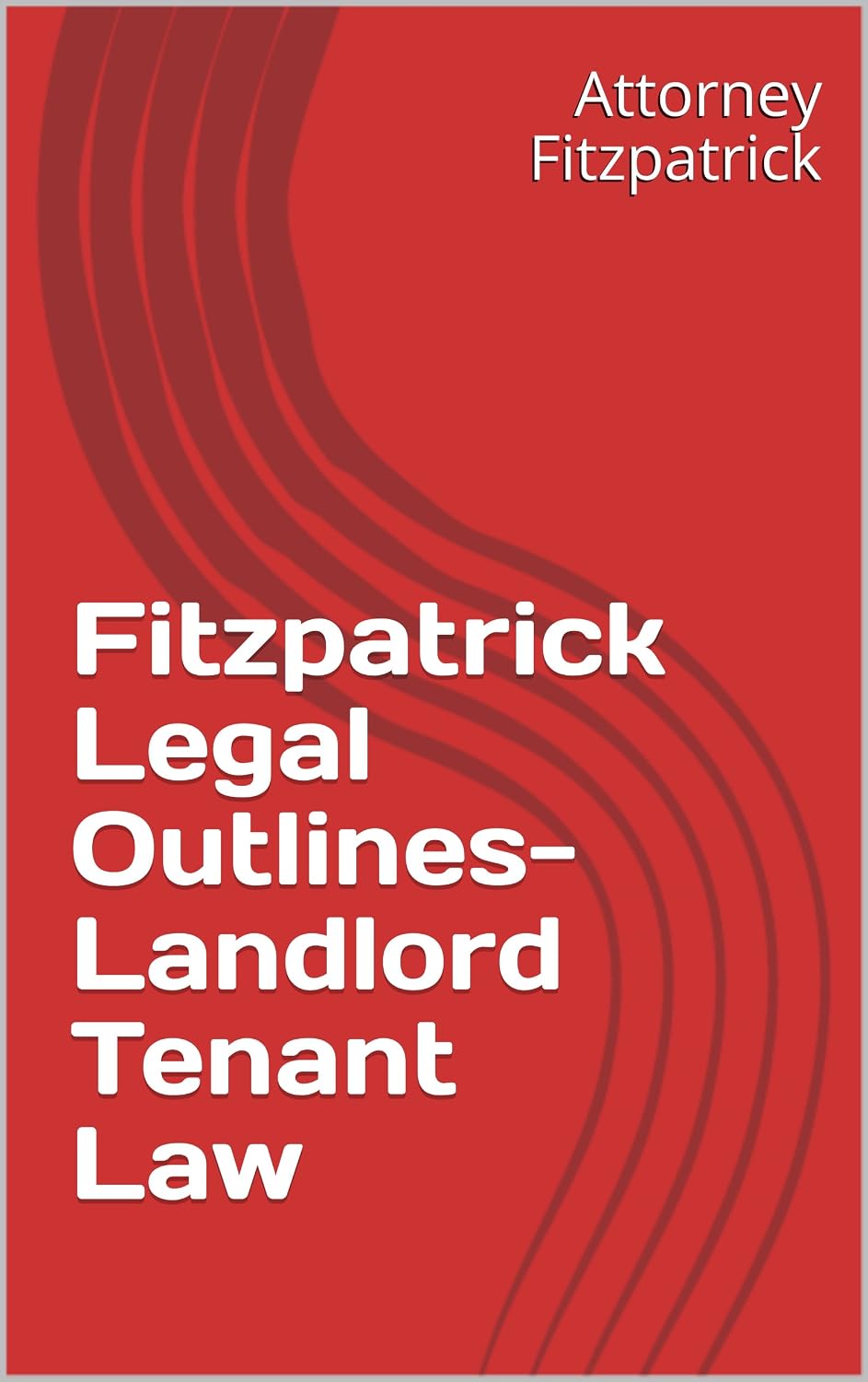 Fitzpatrick Legal Outlines- Landlord Tenant Law (English Edition) baixar livro de graça