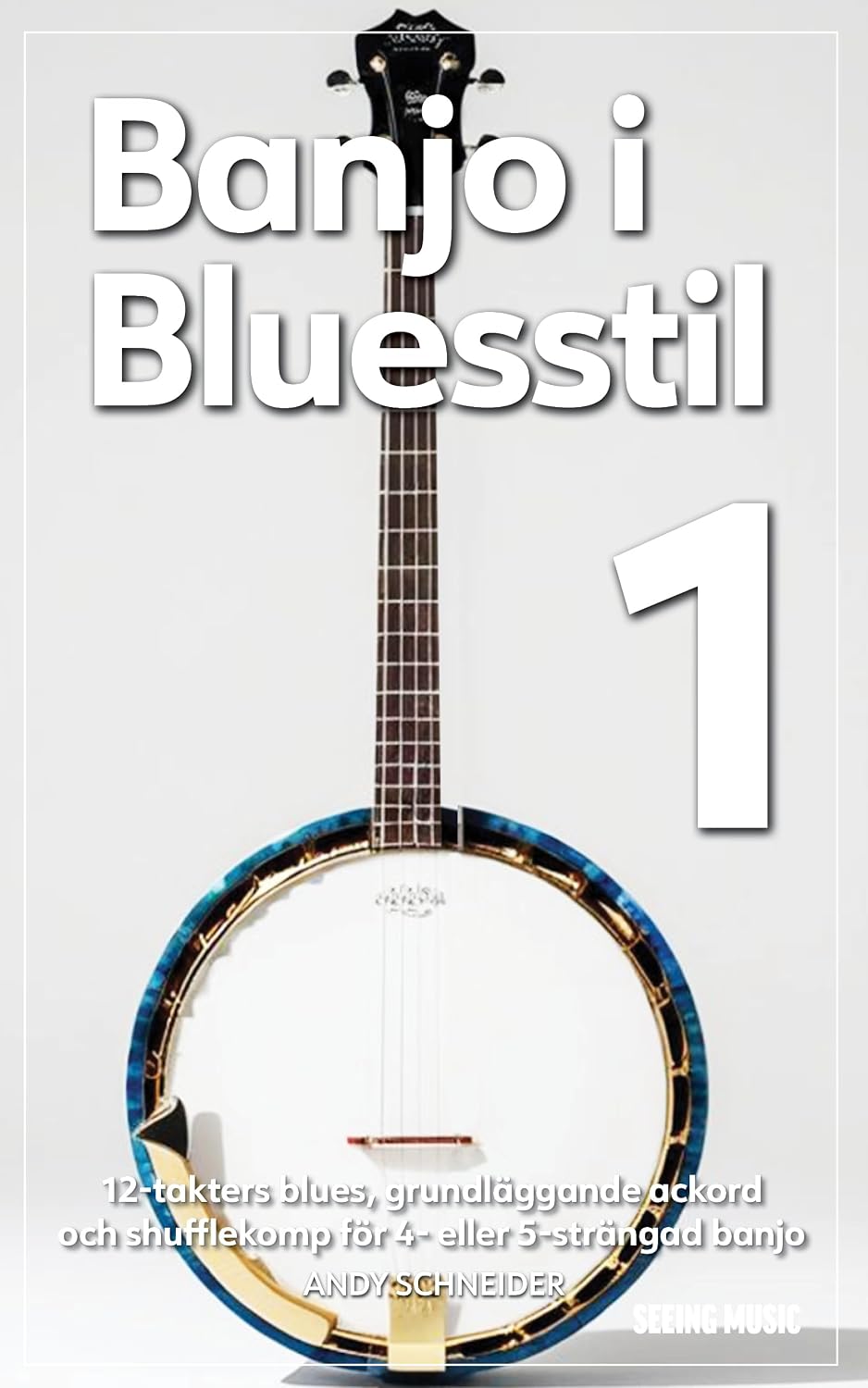 ler totalmente Banjo i Bluesstil 1: 12-takters blues, grundläggande ackord och shufflekomp för 4- eller 5-strängad banjo (Swedish Edition)