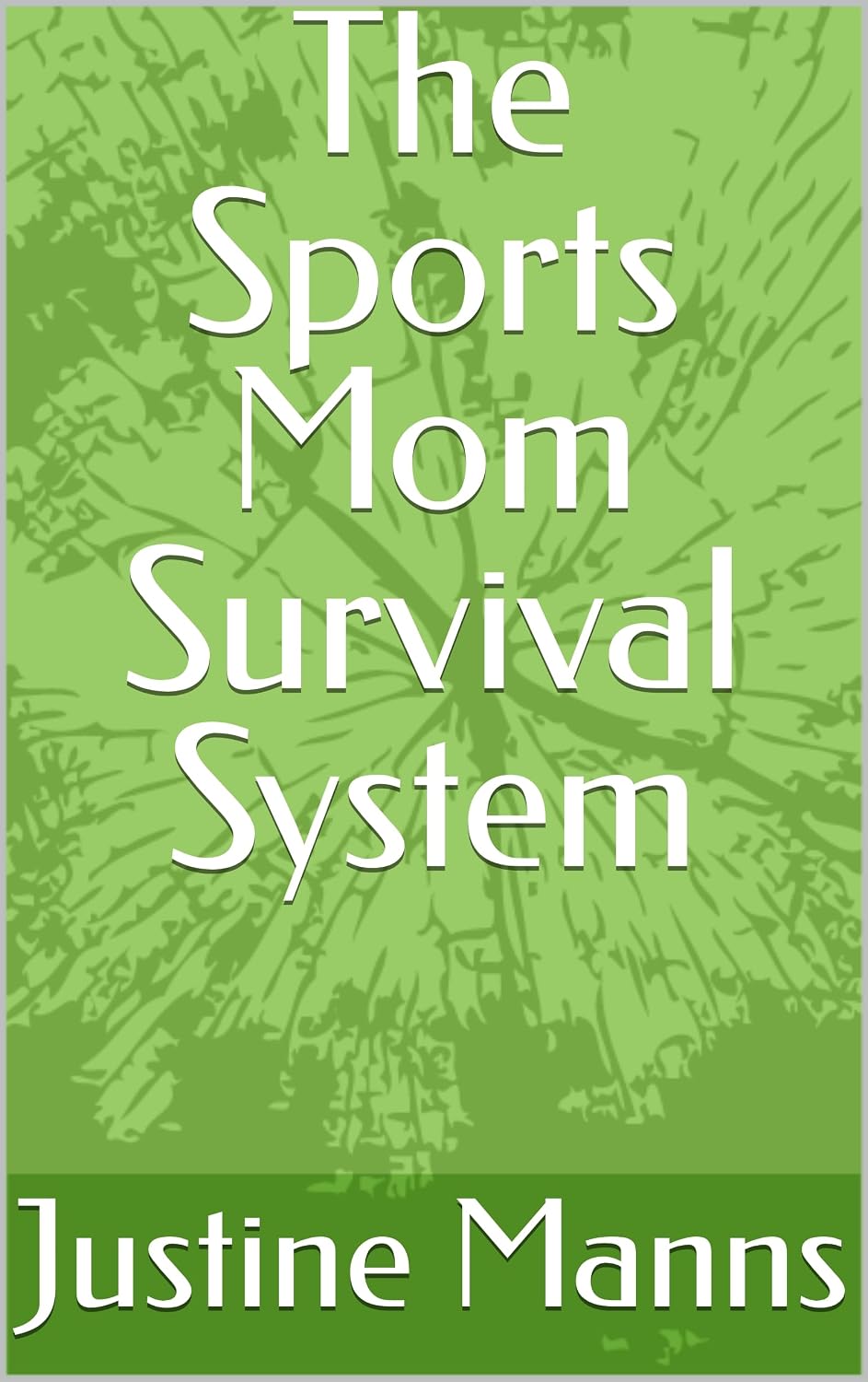 The Sports Mom Survival System (English Edition) baixar livro de graça