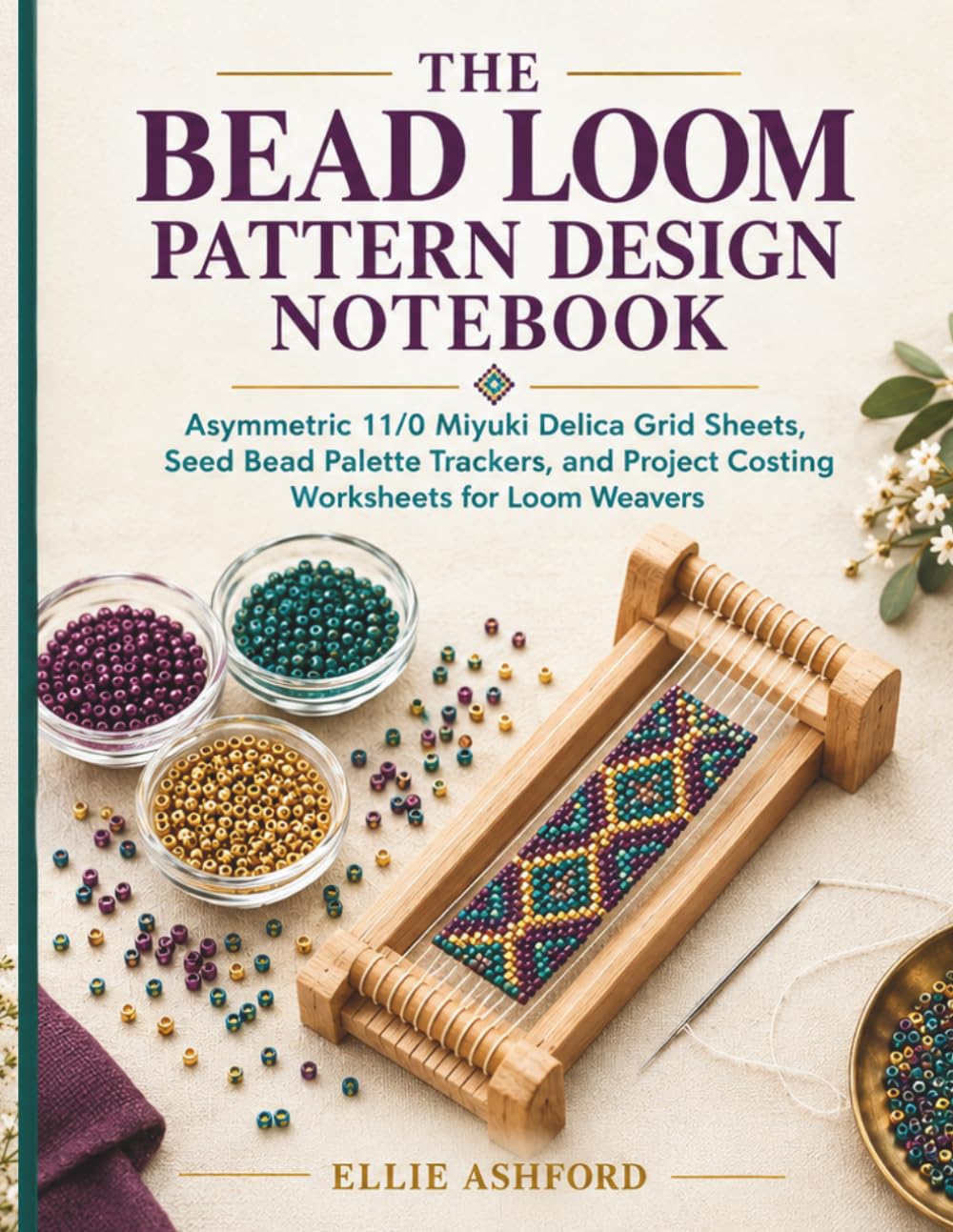 capítulo por capítulo baixar The Bead Loom Pattern Design Notebook: Asymmetric 11/0 Miyuki Delica Grid Sheets, Seed Bead Palette Trackers, and Project Costing Worksheets for Loom Weavers