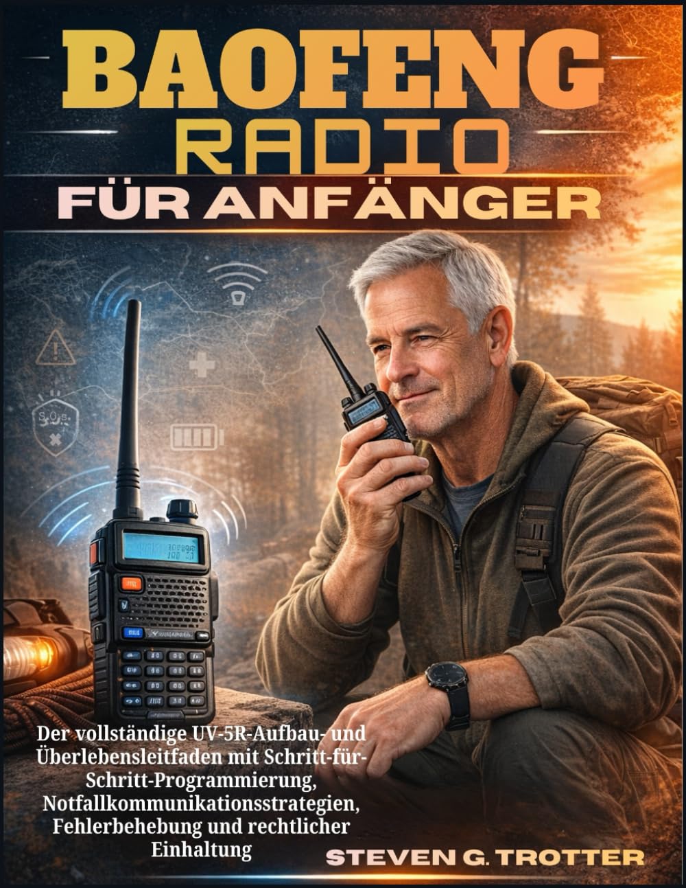 Baofeng Radio für Anfänger: Der vollständige UV-5R-Aufbau- und Überlebensleitfaden mit Schritt-für-Schritt-Programmierung, Notfallkommunikationsstrategien, Fehlerbehebung und rechtlicher Einhaltung baixar o livro de graça