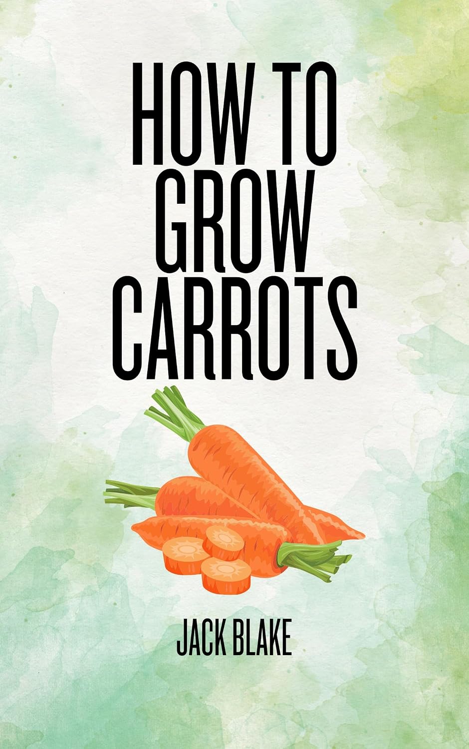 How To Grow Carrots (English Edition) baixar livro de graça