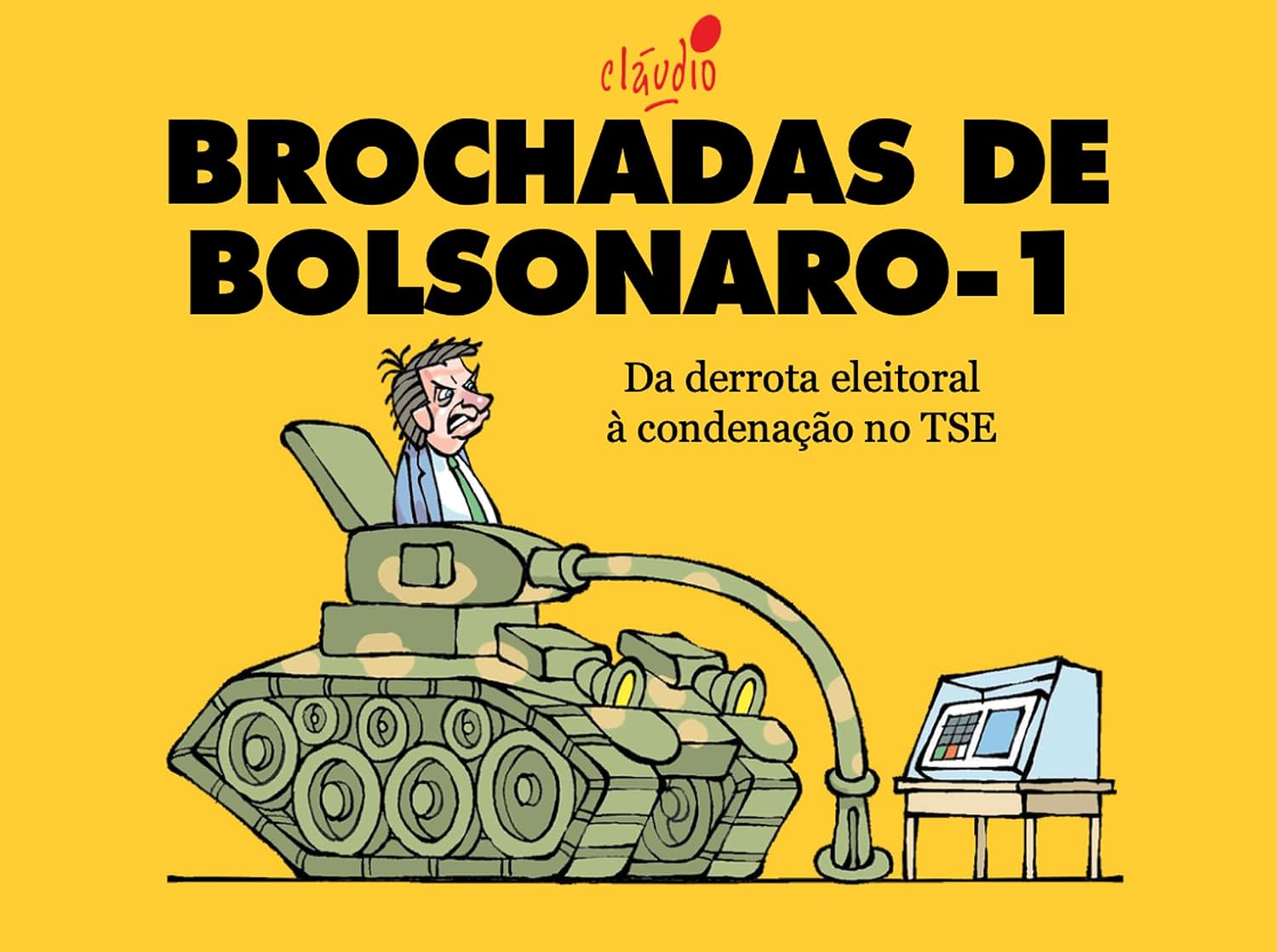capítulo por capítulo baixar Brochadas de Bolsonaro-1: Da derrota eleitoral à condenação no TSE (Coleção As Últimas de Lula e Bolsonaro)