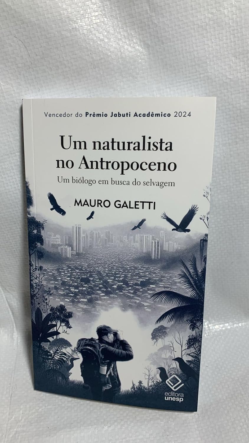 Um naturalista no Antropoceno - 2ª edição: Um biólogo em busca do selvagem baixar o livro de graça
