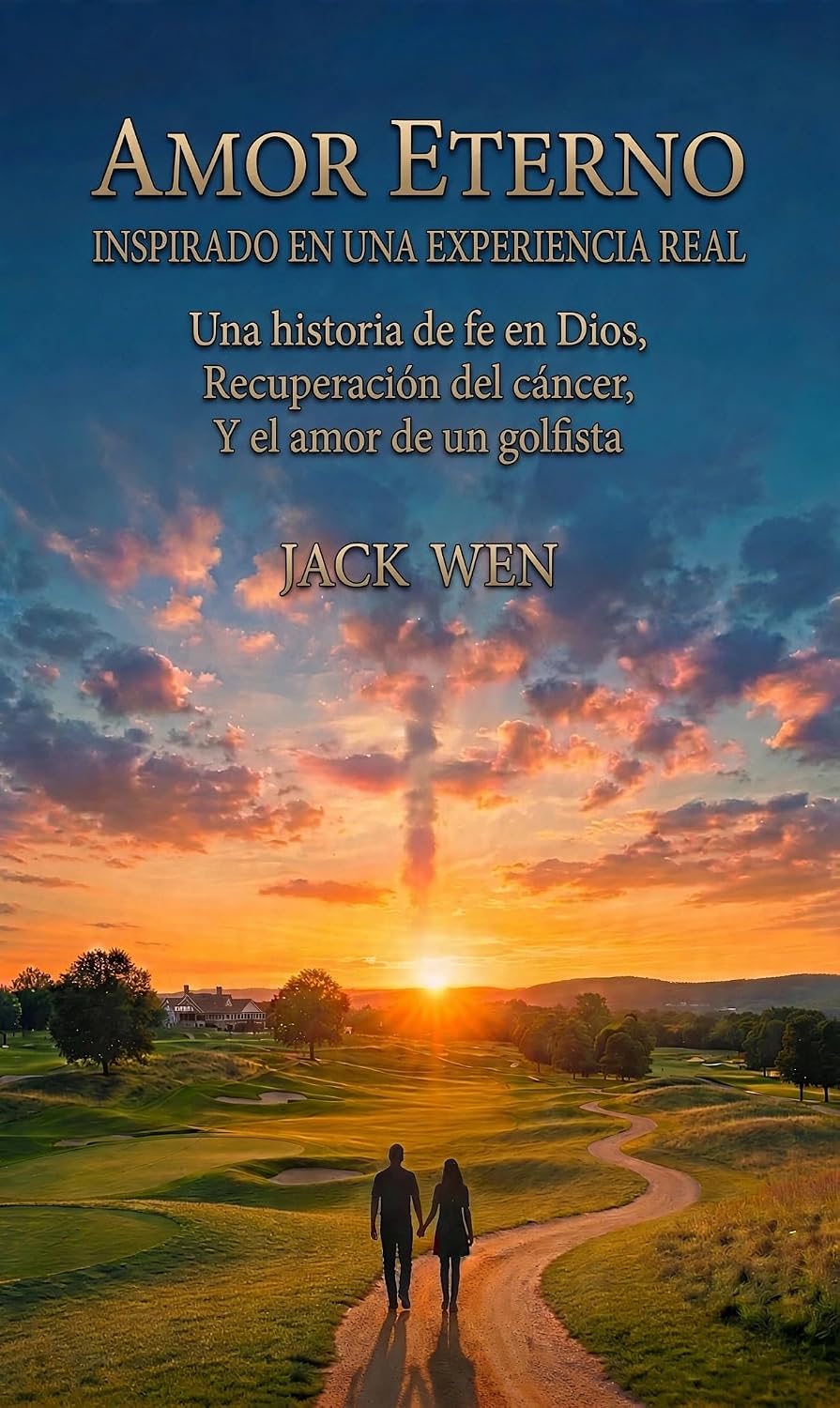 capítulo por capítulo baixar Amor Eterno: Fe, Amor y Golf Después del Cáncer - Recuperación Exitosa (Spanish Edition)