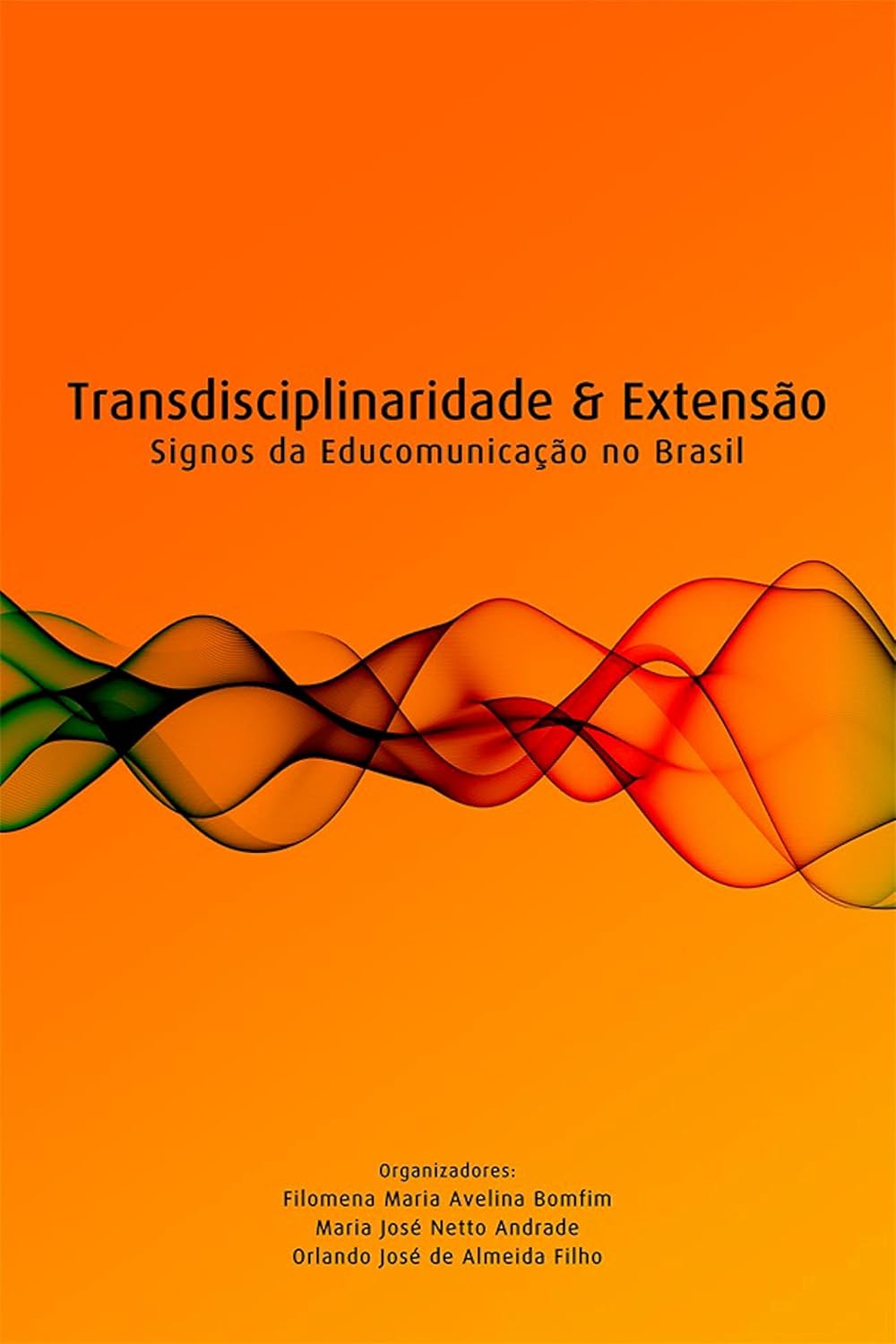 ler totalmente Transdisciplinaridade e extensão - signos da educomunicação no brasil