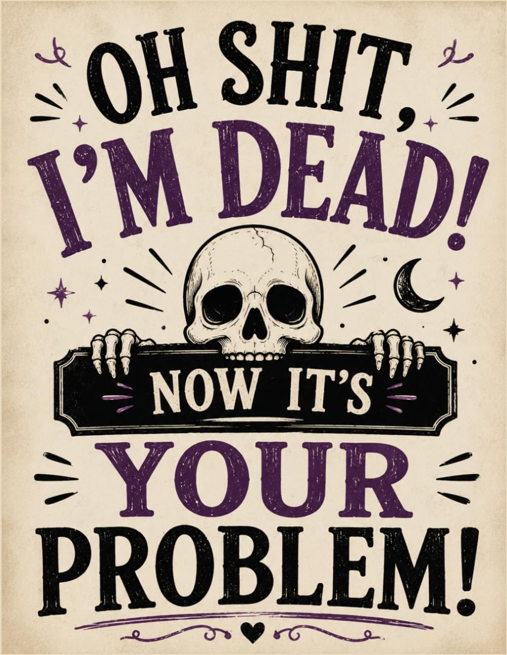 capítulo por capítulo baixar Oh Shit, I’m Dead, Now It’s Your Problem: Everything My Loved Ones Need to Know and Find When I’m Gone
