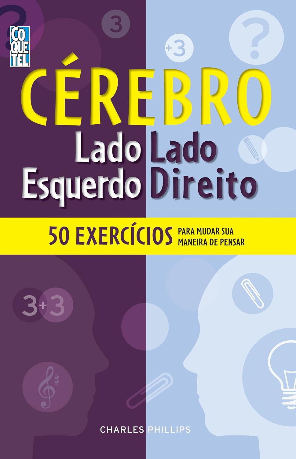 Cérebro. Lado Direito, Lado Esquerdo - Volume 3