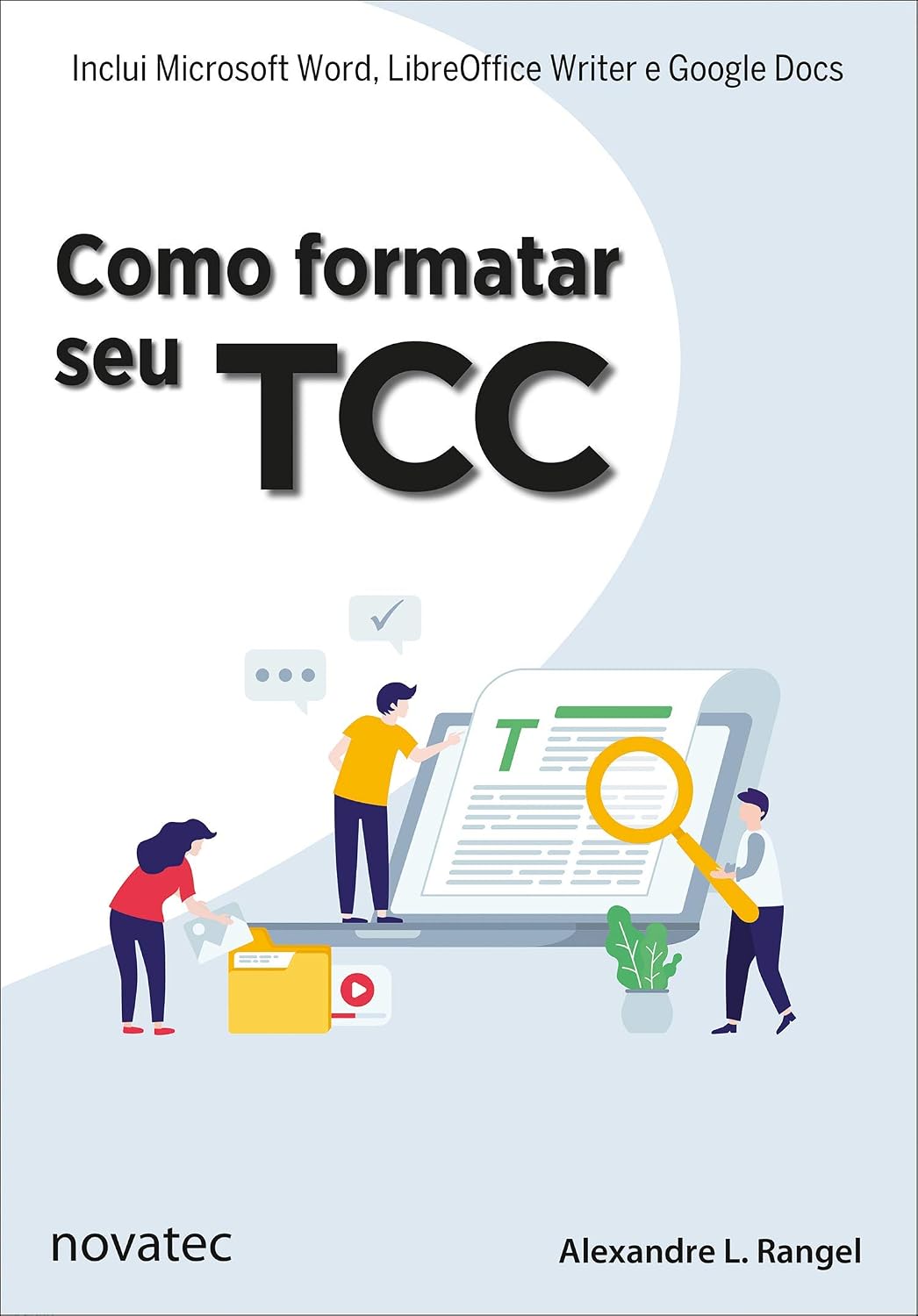 Como Formatar seu TCC: Inclui Microsoft Word, LibreOffice Writer e Google Docs baixar livro de graça