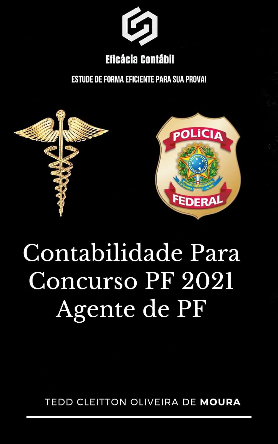 CONTABILIDADE PARA CONCURSO PF 2021 - AGENTE DE PF: Estude de forma eficiente para sua prova (Contabilidade Para Concursos) baixar livro de graça