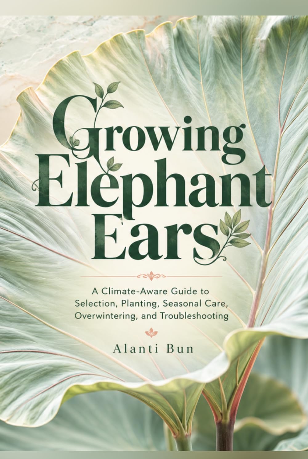 Growing Elephant Ears: A Climate-Aware Guide to Selection, Planting, Seasonal Care, Overwintering, and Troubleshooting baixar livro de graça