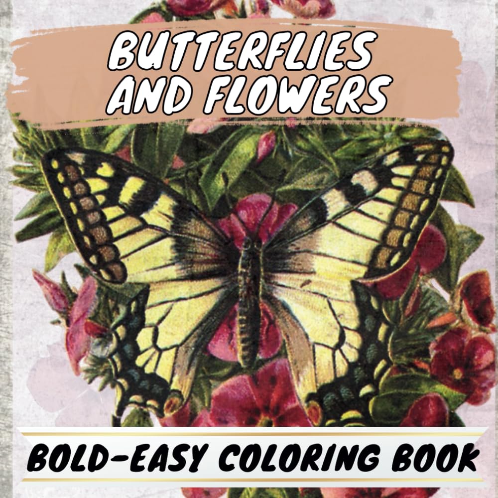ler totalmente Butterflies and Flowers Coloring Book: Bold-Easy 50 Pages to Transform Your Stress Into Relaxation and Beauty for Adults and Kids
